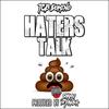 Haters Talk **** (Explicit) - TCB Domino