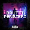 Brutti Pensieri (Explicit) - Feel