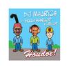 Houdoe (feat. Huub Hangop) (Algemeen Beschaafd Nederlands) - DJ Maurice&Huub Hangop