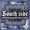 South Side (feat. Descontrolados Barrio Pobre & Semi 13) (Explicit) - Tinajo S13&Descontrolados barrio pobre&Semi 13