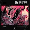 My Believes - Trk