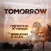 Tomorrow Is Another Day(feat. Bebucho Q Kuia & B.production) - Nandinho Xtraga&Bebucho Q Kuia&B.production