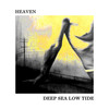 Heaven - Deep Sea&Low Tide