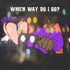 Which Way Do I Go?(feat. Prince Charming) (Explicit) - Black Wolf&Prince Charming