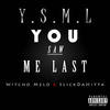 You Saw Me Last (Explicit) - Witcho Melo&SlickDaHitta