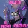 Emo ***** (feat. DekuScrub02) (Explicit) - Lil Harrypro&DekuScrub02