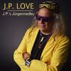 J.P.'s Jürgenmedley (Medley: Ein Bett im Kornfeld / Ich bau dir ein Schloss / Wenn di) - J.P. Love