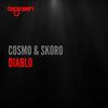 Diablo (Original Mix) - Cosmo & Skoro