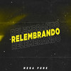 MEGA FUNK RELEMBRANDO - Dj Lucas Mt