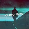 No More Drama - Uneak&Umut Kinik