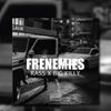 Frenemies (Explicit) - Rass&Big Killy&Chris Rich