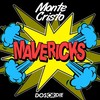 Mavericks (Original|Explicit) - Monte Cristo