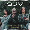 SUV - Yunk Vino&Tasha & Tracie