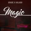 Magic(feat. Orin London) (Explicit) - Grade&Kalaou&Orin London