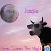 Here Comes The Night (Original Mix) - Jassie