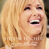 Ich will immer wieder... dieses Fieber spür'n - Helene Fischer