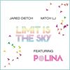 Limit Is The Sky (Original Mix) - Jared Dietch&Mitch LJ&Polina