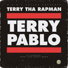 Terry Pablo - Terry Tha Rapman