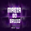 MAGIA DO BRUXO (Explicit) - Mc K´Leu&MC Recoba&K´LEU&mc alekinho mf&DJ Breno ZS