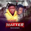 My Matter - Adi Baddaman&Awerlo