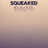 Squeaked Enigma - Jero Isel