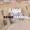 Keine Faxxen (Explicit) - Gango