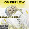 OVERFLOW(feat. YUNG CITI) (Explicit) - DG&Yung Citi