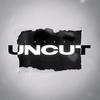 UNCUT (Explicit) - CaSaSi