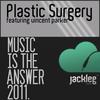 Music Is The Answer 2011 (Dub Groovin Mix) - Vincent Parker&Edo Pietrogrande&Plastic Surgery