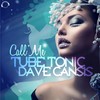 Call Me (Jay Frog Radio Edit) - Tube Tonic&Dave Cansis