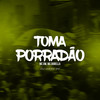 Toma porradão (Explicit) - MC GW&Mc Dobella&DJ LUKAO ZN