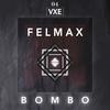 Bombo - Felmax