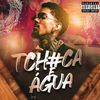 Tch#Ca e Água (Explicit) - TRIMOX