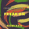 Freak On (Chris Gold Remix) - Charming Horses&Karlyn