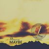 Maybe - Mowgly3 M3