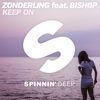 Keep On(feat. BISHØP) (Extended Mix) - Zonderling&Bishøp