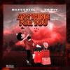 ANYTHING FOR YOU (Explicit) - Blesskid&Tohny&Value mix