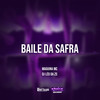 Baile da Safra (Explicit) - DJ LEO DA ZS&Maguina MC