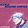 BLAZING VORTEX - K.I.N.O