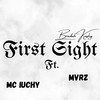 First Sight (Explicit) - Bradah Kashy&Mc Iuchy&Mvrz