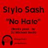 No Hate(feat. Stylo Sash) (Remix|Explicit) - DJ Michael Berth&Stylo SasH