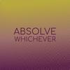 Absolve Whichever - Jris Dand