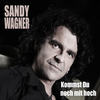 Kommst Du noch mit hoch - Sandy Wagner