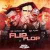 Flip Flop (Explicit) - Mc Natan SB&Dj Alvim MPC