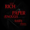 Rich Paper(Enough Said) - daville