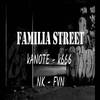 Familia (Explicit) - Familia Street&KANOTE&K666&NK&FVN