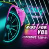 Ride For You(feat. TAM4R4) - Tradge&TAM4R4