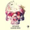 Good Bye - Apashe