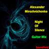 Night Of Silence (Guitar Mix) - Alexander Miroshnichenko