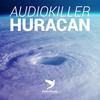 Huracan (Original Mix) - AudioKiller